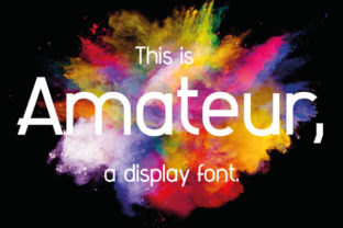 Amateur: A Sans Serif Font That Balances Character and Clarity